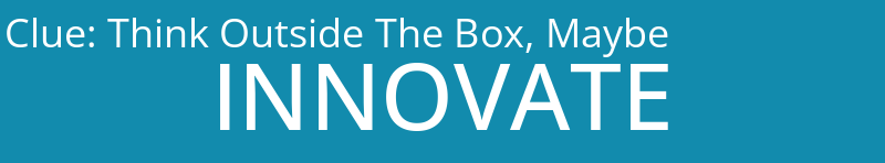 Think Outside The Box, Maybe