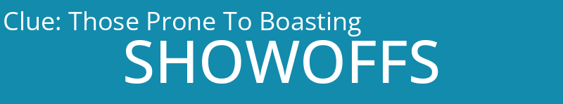 Those Prone To Boasting