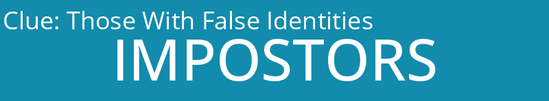 Those With False Identities