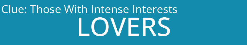 Those With Intense Interests