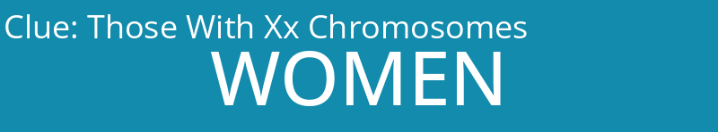 Those With Xx Chromosomes