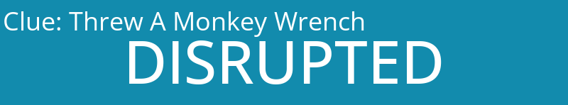 Threw A Monkey Wrench