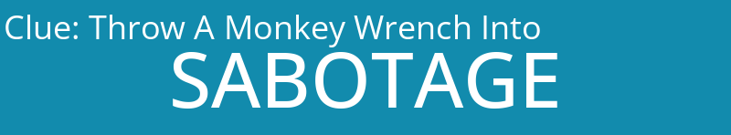 Throw A Monkey Wrench Into