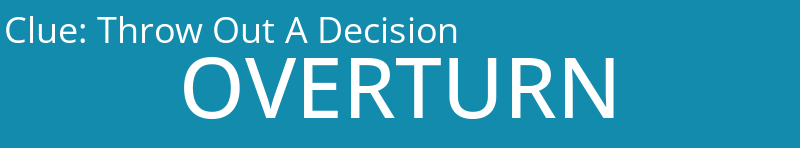 Throw Out A Decision