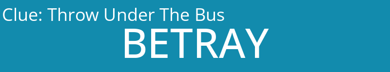 Throw Under The Bus