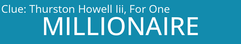 Thurston Howell Iii, For One