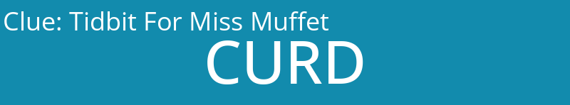 Tidbit For Miss Muffet
