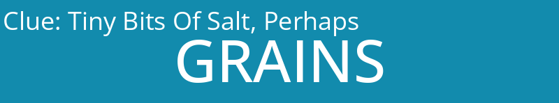 Tiny Bits Of Salt, Perhaps