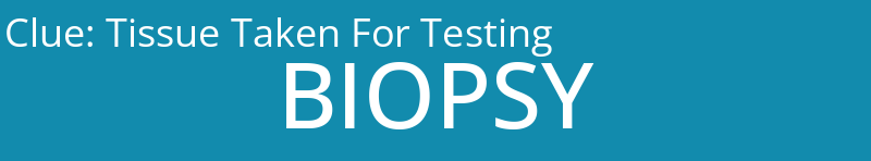 Tissue Taken For Testing