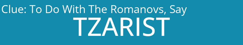 To Do With The Romanovs, Say