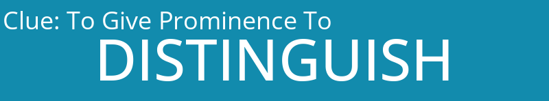 To Give Prominence To