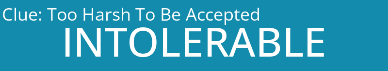 Too Harsh To Be Accepted