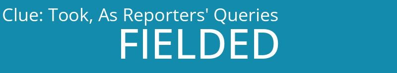 Took, As Reporters' Queries