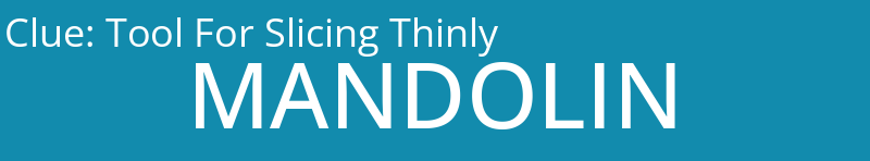 Tool For Slicing Thinly