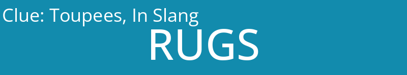 Toupees, In Slang
