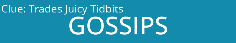 Trades Juicy Tidbits