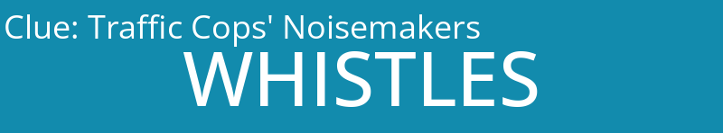 Traffic Cops' Noisemakers