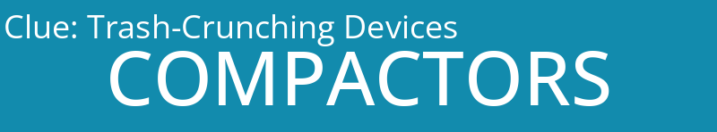 Trash-Crunching Devices