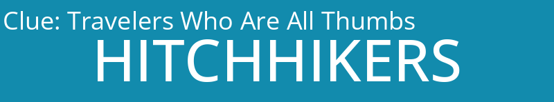 Travelers Who Are All Thumbs