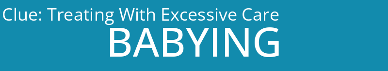 Treating With Excessive Care