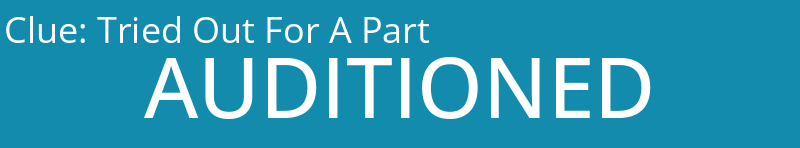 Tried Out For A Part