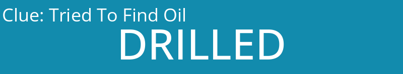 Tried To Find Oil
