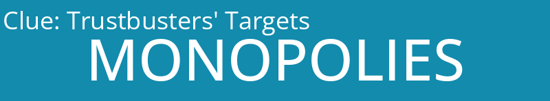 Trustbusters' Targets