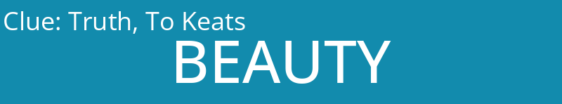Truth, To Keats