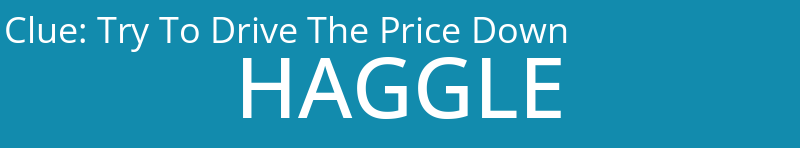 Try To Drive The Price Down