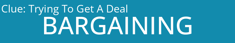Trying To Get A Deal