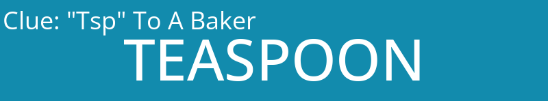 "Tsp" To A Baker