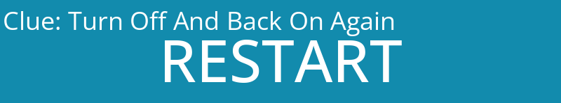 Turn Off And Back On Again