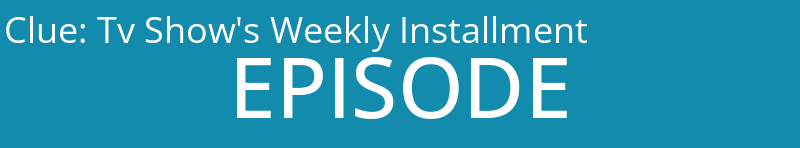 Tv Show's Weekly Installment