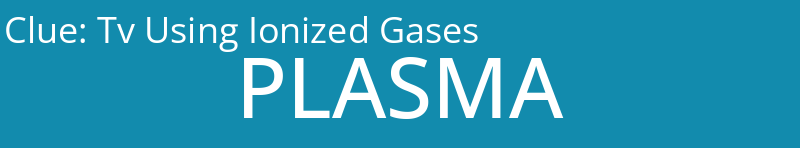 Tv Using Ionized Gases