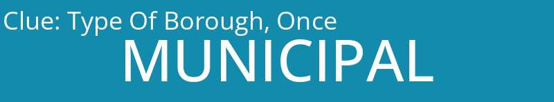 Type Of Borough, Once