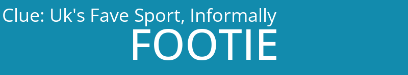 Uk's Fave Sport, Informally