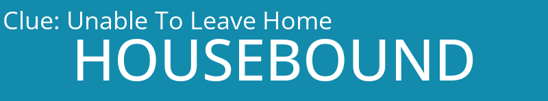 Unable To Leave Home