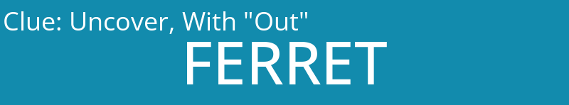 Uncover, With "Out"