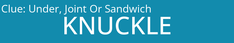 Under, Joint Or Sandwich