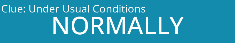 Under Usual Conditions