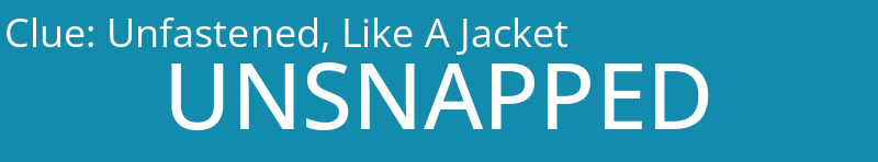 Unfastened, Like A Jacket 