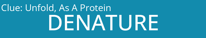 Unfold, As A Protein