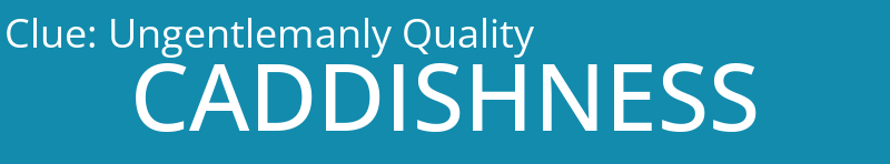 Ungentlemanly Quality