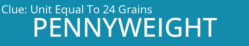 Unit Equal To 24 Grains