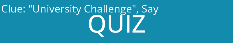 "University Challenge", Say