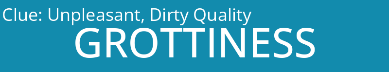 Unpleasant, Dirty Quality