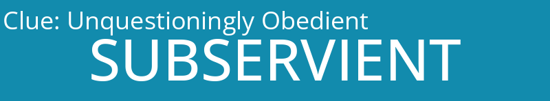 Unquestioningly Obedient