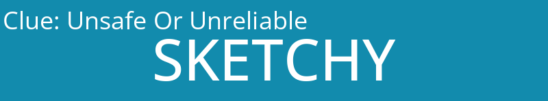 Unsafe Or Unreliable