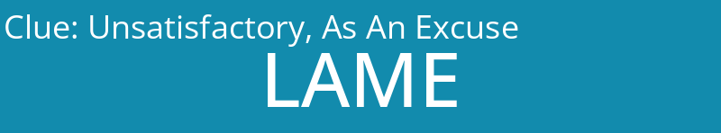 Unsatisfactory, As An Excuse