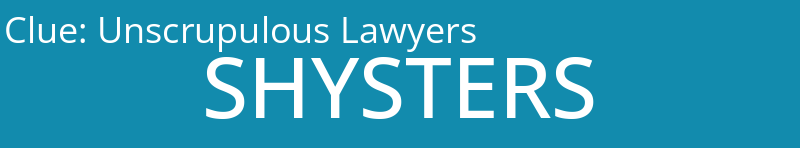 Unscrupulous Lawyers